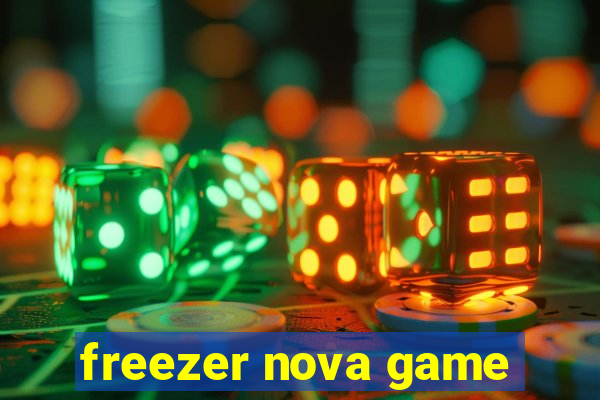 freezer nova game